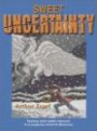 Sweet Uncertainty: Fantasy and Reality Intersect in a Suspense Novel of Discovery