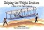 Helping the Wright Brothers: A Tale of First Flight Helpers (No. 2 in Suzanne Tate's History Series) (Suzanne Tate's History Series, Volume 2)