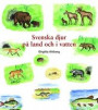 Svenska djur på land och i vatten