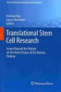 Translational Stem Cell Research: Issues Beyond the Debate on the Moral Status of the Human Embryo (Stem Cell Biology and Regenerative Medicine)