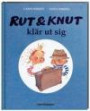 Rut & Knut klär ut sig