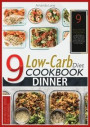 Low Carb Diet Cookbook Dinner: Real-Life Recipes to Help You Set Up Your Daily Meal Plan. Learn Some of the Best Recipes You Can Cook Quick-And-Easy