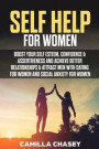 Self Help for Women: Boost Your Self Esteem, Confidence & Assertiveness and Achieve Better Relationships & Attract Men with Dating for Wome