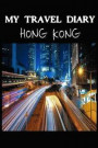 My Travel Diary Hong Kong: Cute lined Notebook