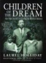 Children of the Dream : Our Own Stories of Growing Up Black in America (Children of Conflict)