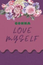 Gonna Love Myself: Blank Lined Notebook Journal Diary Composition Notepad 120 Pages 6x9 Paperback ( Motivational ) Purple And Flowers