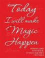 Today I will make Magic Happen - Roman Grid Notebook 1/2 inch squares 120 pages: Notebook with red cover, squared notebook, roman grid of half inch ... doodling, composition notebook or journal