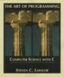 The Art of Programming: Computer Science with C. Book & CD-ROM