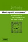 Elasticity with Mathematica ®: An Introduction to Continuum Mechanics and Linear Elasticity