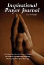 Inspirational Prayer Journal: The Amazing Curative Power of Prayer for Couples Experiencing Difficulty Having Children After Marriage