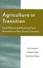 Agriculture in Transition: Land Policies and Evolving Farm Structures in Post Soviet Countries (Rural Economies in Transition)
