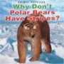 Why Don't Polar Bears Have Stripes?