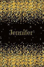 Jennifer: Black Gold Journal Notebook 6 X 9 with Personalized Name on Each Page
