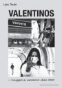 Valentinos, Vårbergs vardagsrum : - i skuggan av pandemin våren 2020