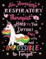 An Awesome Respiratory Therapist Is Hard to Find Difficult to Part with and Impossible to Forget: Cute Unicorn Wide-Lined Notebook Pink White