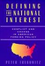 Defining the National Interest : Conflict and Change in American Foreign Policy (American Politics and Political Economy Series)