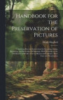 Handbook for the Preservation of Pictures