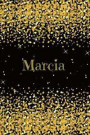 Marcia: Black Gold Journal Notebook 6 X 9 with Personalized Name on Each Page