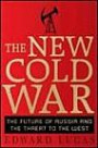 The New Cold War: Putin's Russia and the Threat to the West