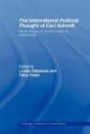 The International Political Thought of Carl Schmitt: Terror, Liberal War and the Crisis of Global Order (Routledge Innovations on Political Theory)