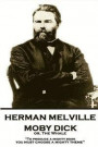 Herman Melville - Moby Dick Or, the Whale: To Produce a Mighty Book, You Must Choose a Mighty Theme