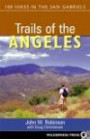 Trails of the Angeles: 100 Hikes in the San Gabriels