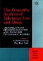 The Economic Analysis of Substance Use and Abuse: The Experience of Developed Countries and Lessons for Developing Countries (Academia Studies in Asian Economies S.)