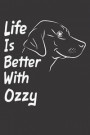 Life Is Better With Ozzy: Blank Dotted Male Dog Name Personalized & Customized Labrador Notebook Journal for Women, Men & Kids. Chocolate, Yello