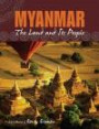 Myanmar: The Land and Its People