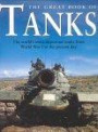 The Great Book of Tanks: The World's Most Important Tanks from World War I