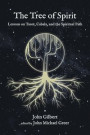 The Tree of Spirit: Essays and Lessons on Tarot, Cabala, and the Spiritual Path