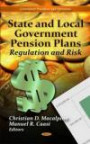 State and Local Government Pension Plans:: Regulation and Risk (Government Procedures and Operations)