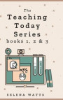 Teaching Today Series Books 1, 2 and 3