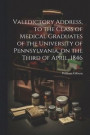Valedictory Address, to the Class of Medical Graduates of the University of Pennsylvania, on the Third of April, 1846