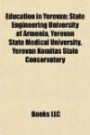 Education in Yerevan: State Engineering University of Armenia, Yerevan State Medical University, Yerevan Komitas State Conservatory