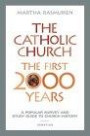 The Catholic Church, the First 2000 Years: A Popular Survey and Study Guide to Church History