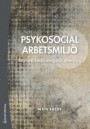 Psykosocial arbetsmiljö : begrepp, bedömning och utveckling