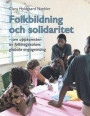Folkbildning och solidaritet : om uppkomsten av folkhögskolans globala engagemang