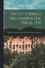 Eretici E Ribelli Nell'umbria Dal 1320 Al 1330
