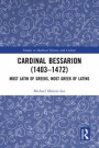Cardinal Bessarion (1403-1472)