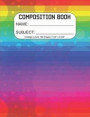 Composition Book: Composition/Exercise book, Notebook and Journal for All Ages, College Lined 150 pages 7.44 x 9.69 - Rainbow Stripes an