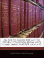 An ACT to Amend the ACT to Prevent Pollution from Ships to Implement Marpol Annex VI