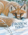 Frozen Wild: How Animals Survive in the Coldest Places on Earth