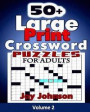 50+ Large Print Crossword Puzzles for Adults: The Unique Brain Games Crossword Puzzles in Large Print with Today's Contemporary Words as easy crosswor