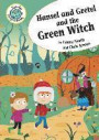 Hansel and Gretel and the Green Witch (Tadpoles: Fairytale Twists)