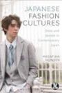 Japanese Fashion Cultures: Dress and Gender in Contemporary Japan (Dress, Body, Culture)