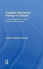 Cognitive Behavioral Therapy in Schools: A Tiered Approach to Youth Mental Health Services