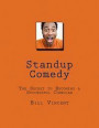 Standup Comedy: The Secret to Becoming a Successful Comedian