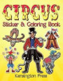 Circus Sticker & Coloring Book: Circus Sticker Book for Collecting Stickers With Coloring Pages, 2-in-1 Activity Book for Children Ideal for 4-8 Year