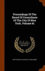 Proceedings of the Board of Councilmen of the City of New York, Volume 61